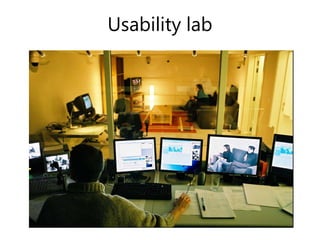 Usability lab
 