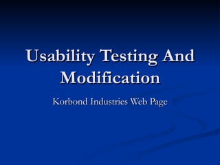 Usability Testing And Modification Korbond Industries Web Page 