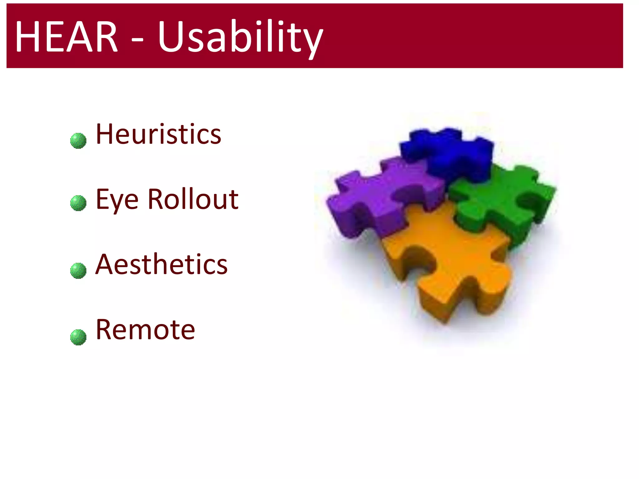HEAR - UsabilityHeuristicsEye RolloutAesthetics  Remote
