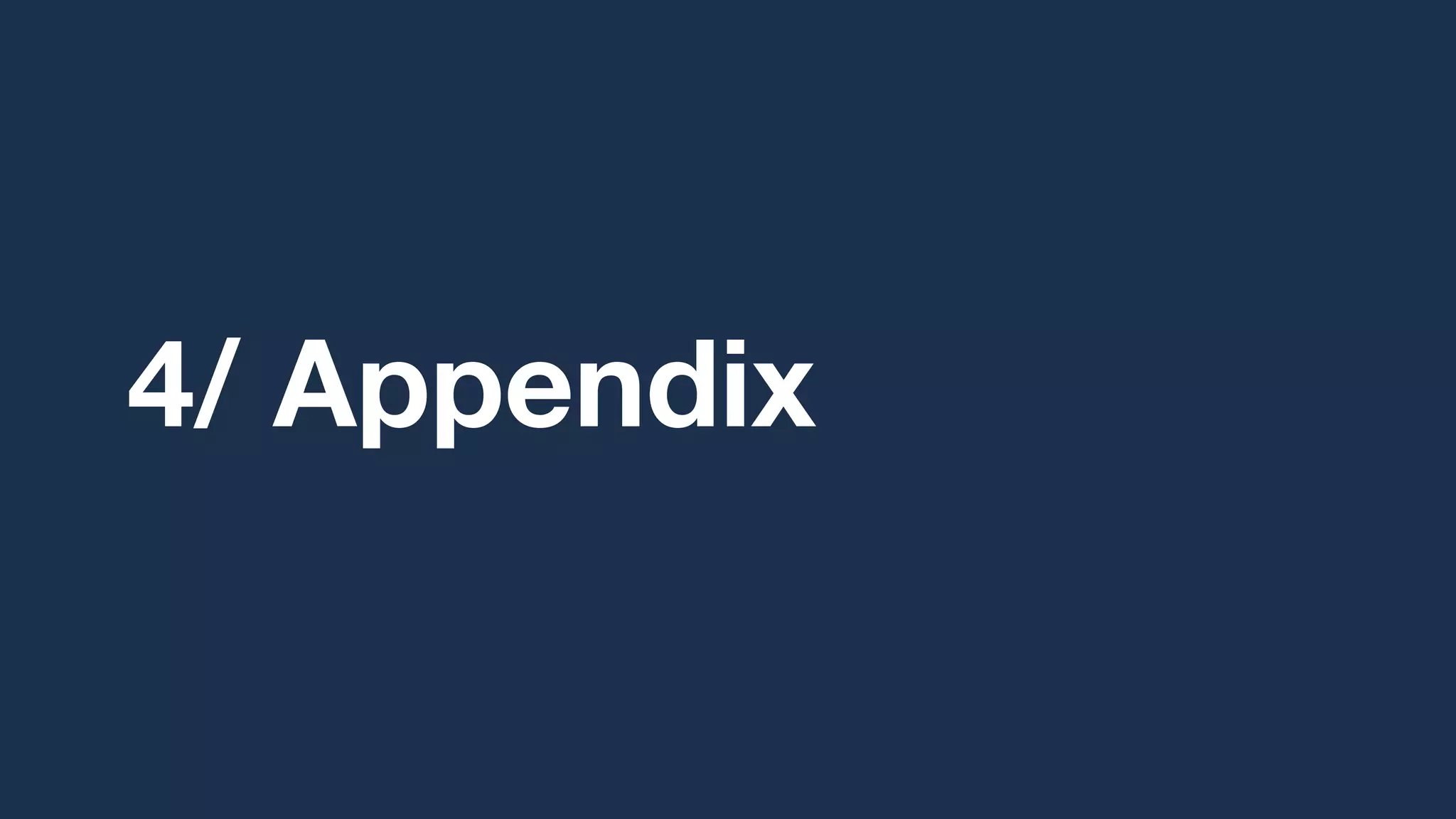 4/ Appendix
 