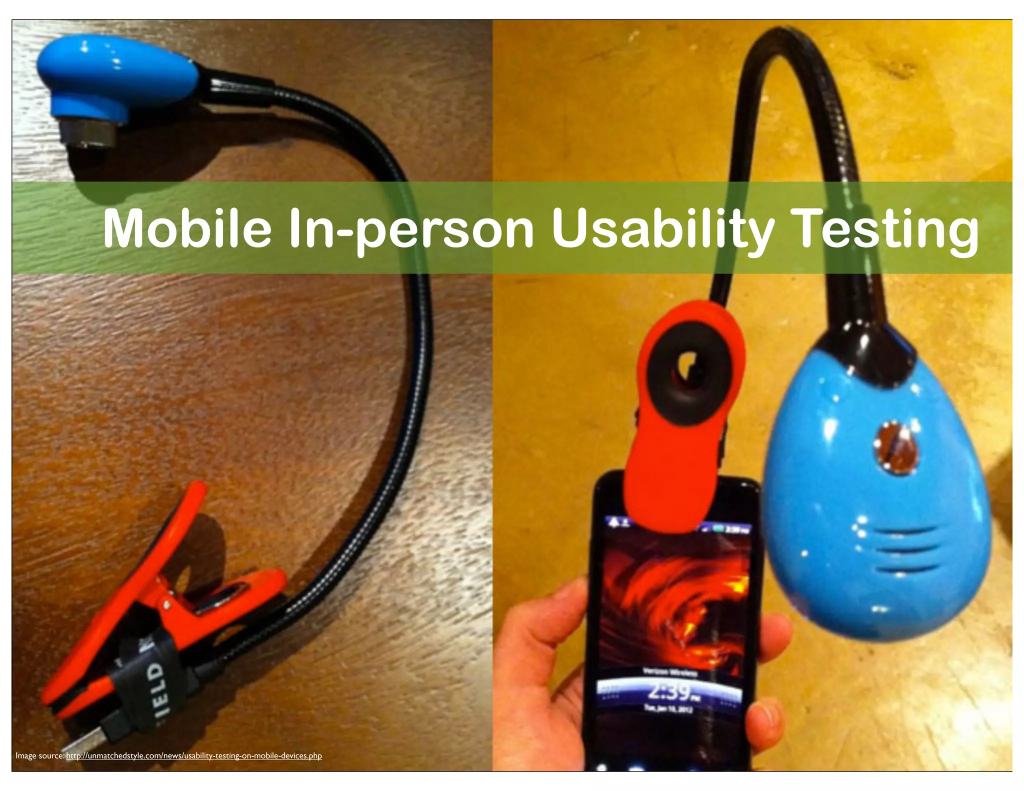 Mobile In-person Usability Testing

Image source: http://unmatchedstyle.com/news/usability-testing-on-mobile-devices.php

 