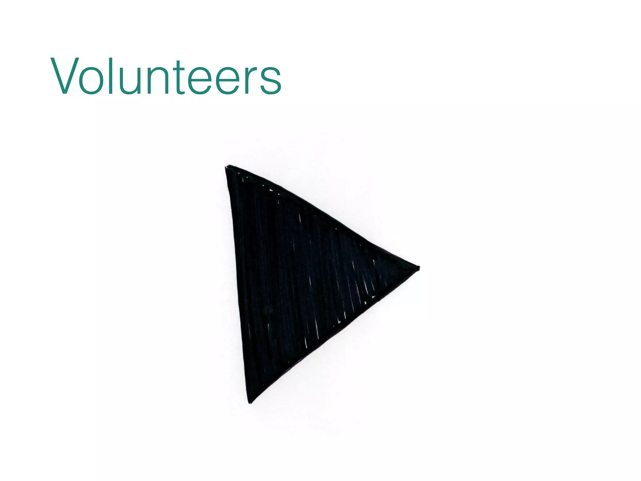 Volunteers 
 