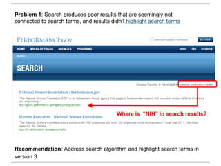 Recommendation: Address search algorithm and highlight search terms in
version 3
Problem 1: Search produces poor results that are seemingly not
connected to search terms, and results didn’t highlight search terms
Where is “NIH” in search results?
 