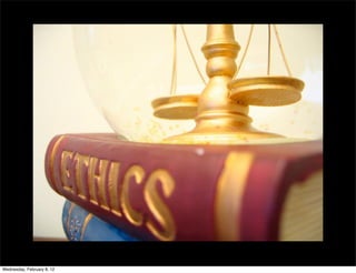 Wednesday, February 8, 12
 