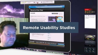 Remote Usability Studies
 