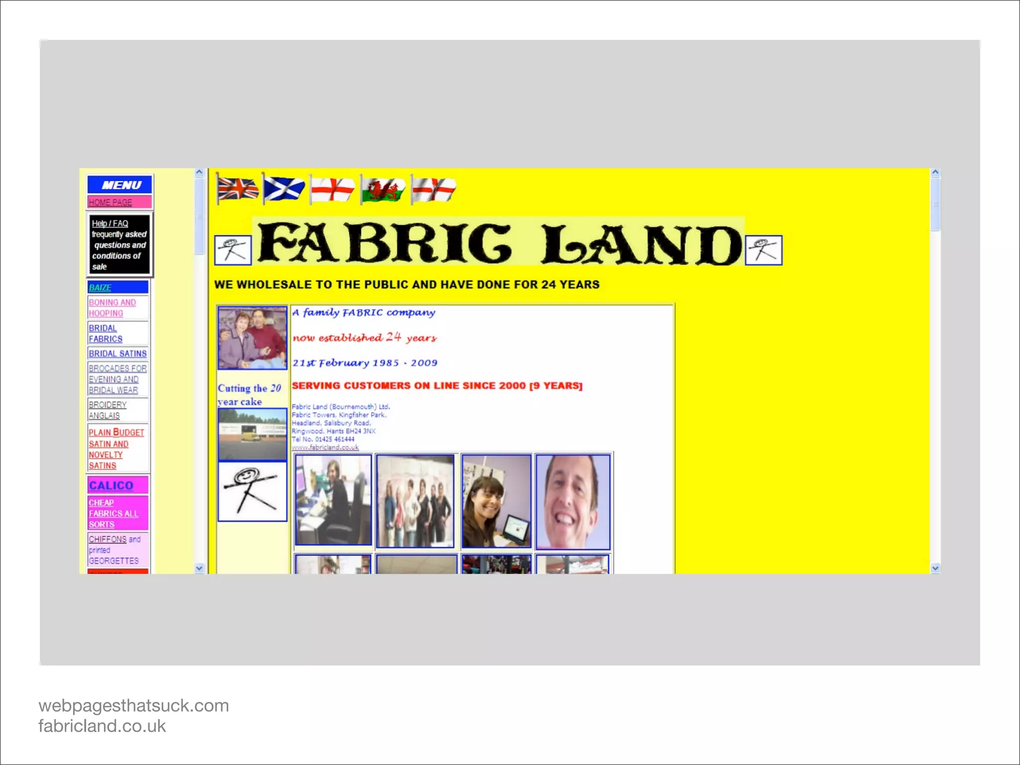 webpagesthatsuck.com
fabricland.co.uk
 