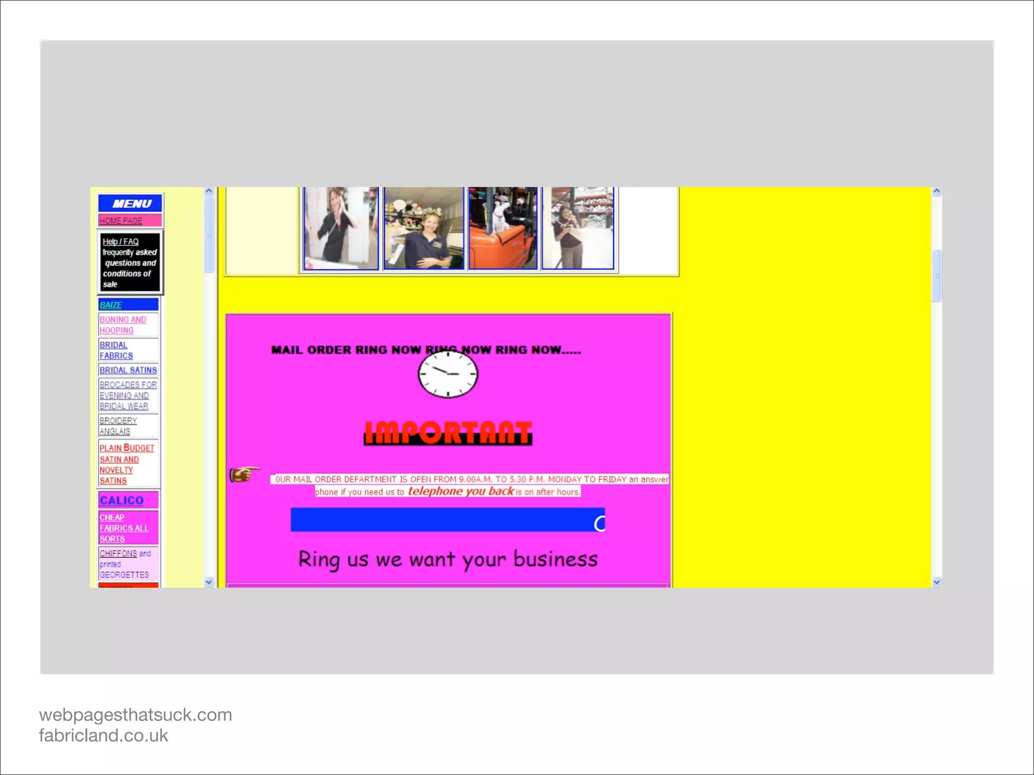 webpagesthatsuck.com
fabricland.co.uk
 