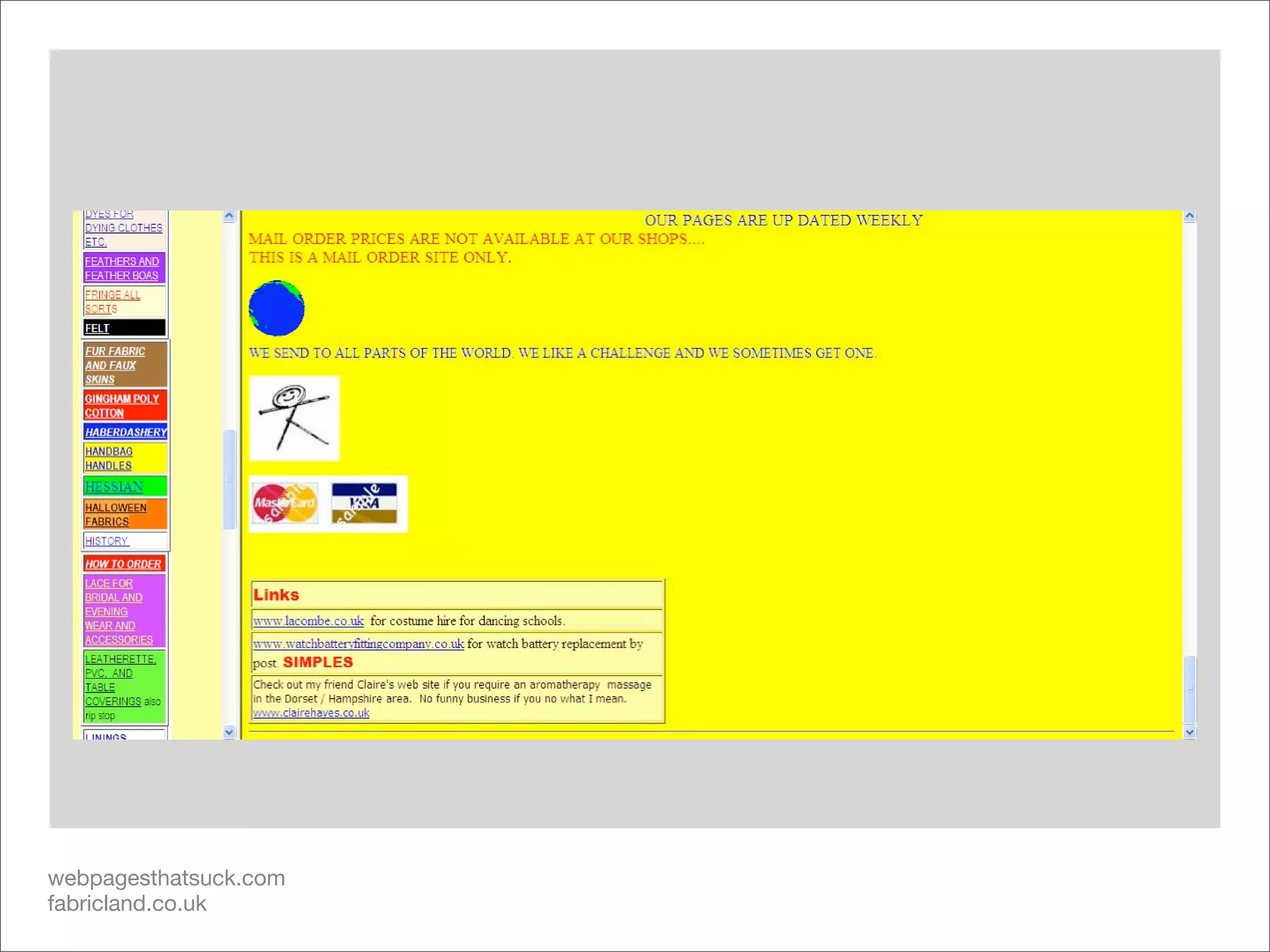 webpagesthatsuck.com
fabricland.co.uk
 
