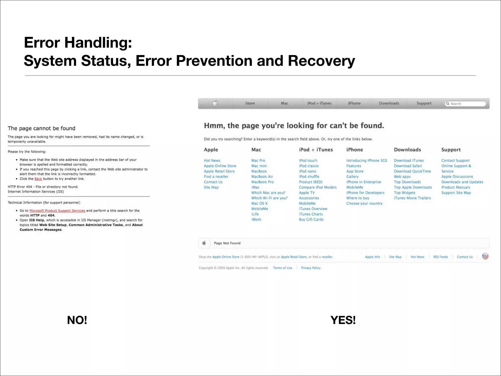 Error Handling:
System Status, Error Prevention and Recovery




     NO!                                YES!
 
