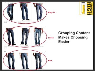 Grouping Content  Makes Choosing  Easier Easy Fit Loose Boot 