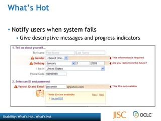 What’s HotNotify users when system failsGive descriptive messages and progress indicators