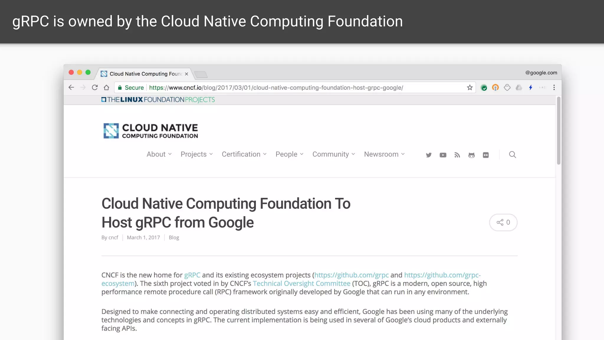 gRPC is owned by the Cloud Native Computing Foundation
 