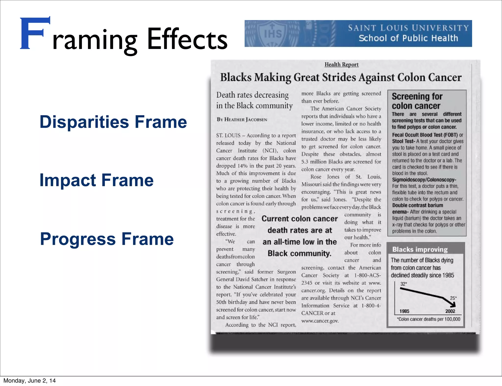 Disparities Frame
Impact Frame
Progress Frame
Framing Effects
Monday, June 2, 14
 
