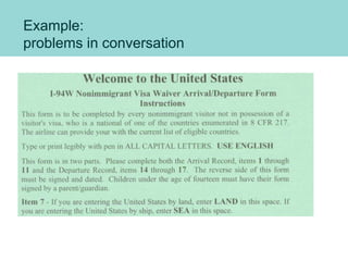 Example:
problems in conversation
 