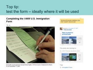 Top tip:
test the form – ideally where it will be used
 