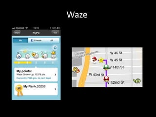 Waze
 