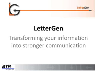 LetterGen Transforming your information into stronger communication 
