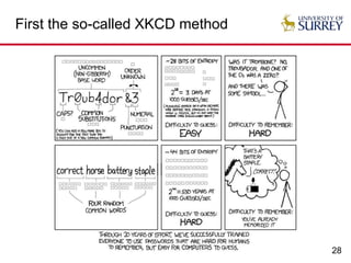 28
First the so-called XKCD method
 