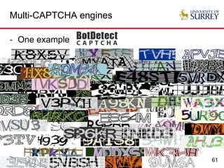 61
Multi-CAPTCHA engines
- One example
 