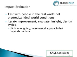    Problem: Significant implementation and
    customization errors on install and
    administration
   UX Action: Usab...