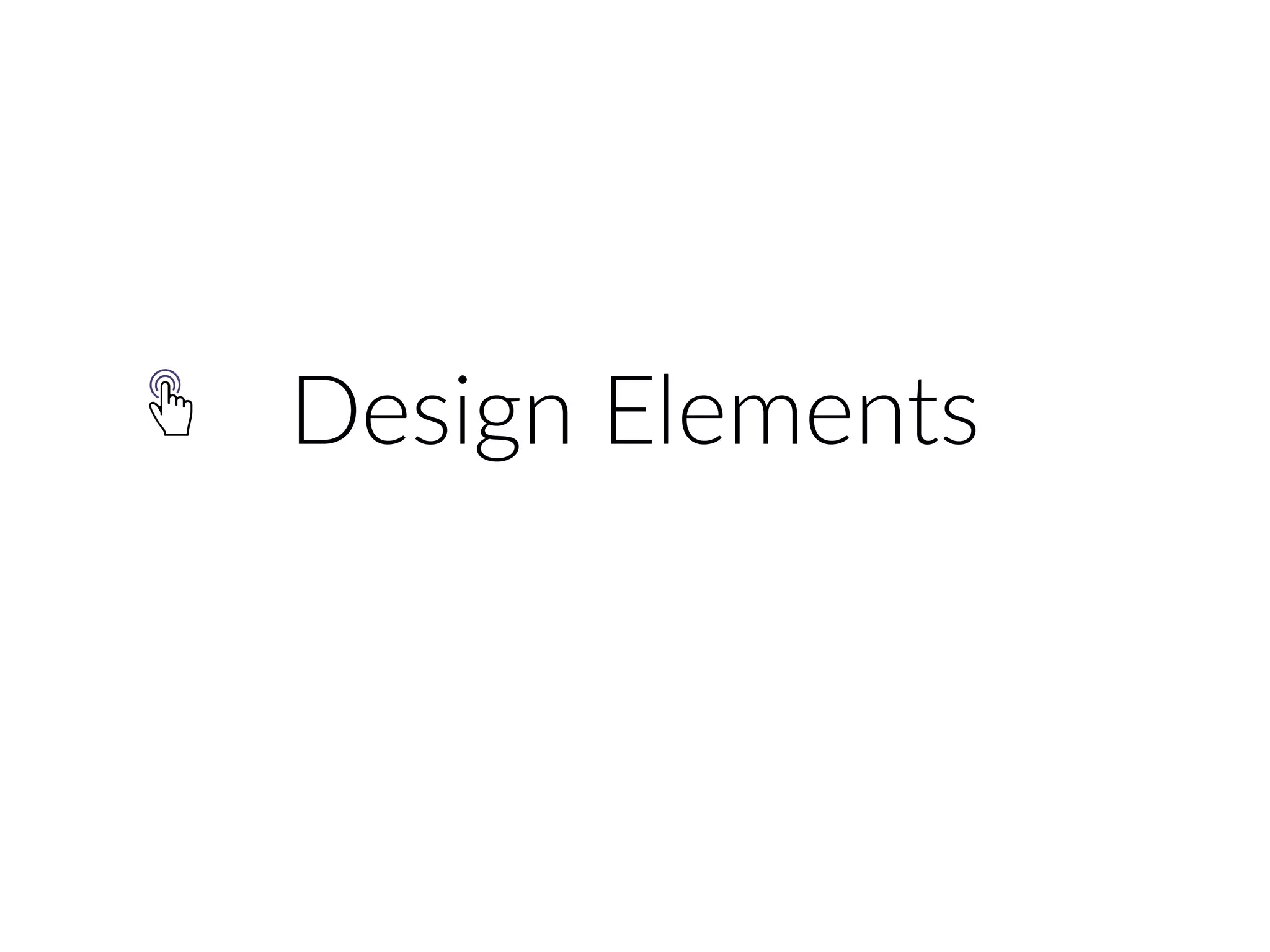 Design Elements
 