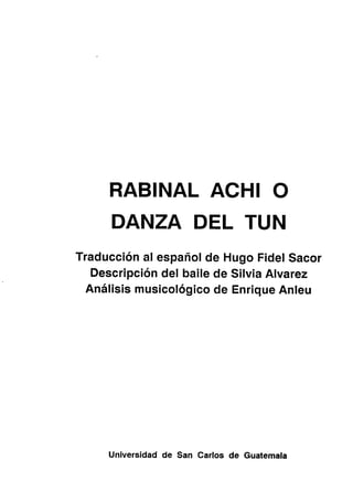 El Rabinal Achí- Danza Ritual del pueblo Maya