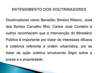 Doutrinadores como Benedito Silvério Ribeiro, José
dos Santos Carvalho filho, Carlos José Cordeiro e
outros reconhecem que...