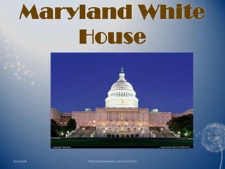 Maryland White
        House




6/20/2008   http://madrastravels.com/intusa.html
 