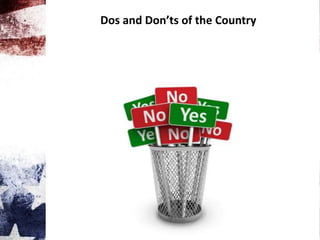 Dos and Don’ts of the Country
 