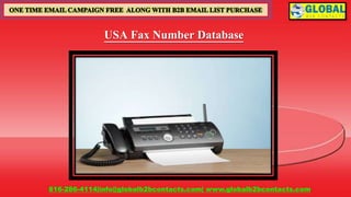 USA Fax Number Database
816-286-4114|info@globalb2bcontacts.com| www.globalb2bcontacts.com
 