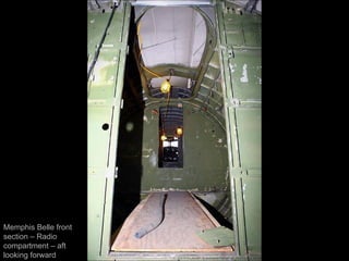 Memphis Belle front section – Radio compartment – aft looking forward 