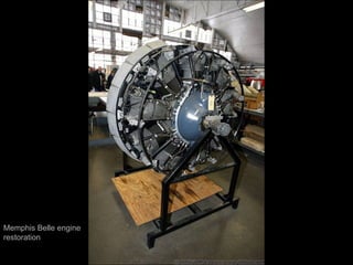 Memphis Belle engine restoration 