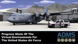 Progress Shots Of The Virtual Environments For The United States Air Force 