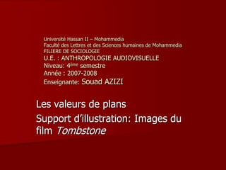 Université Hassan II – Mohammedia
 Faculté des Lettres et des Sciences humaines de Mohammedia
 FILIERE DE SOCIOLOGIE
 U.E....