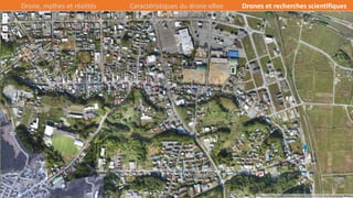 36/39
Drone, mythes et réalités Caractéristiques du drone eBee Drones et recherches scientifiques
 