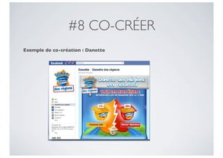 #8 CO-CRÉER
Exemple de co-création : Danette
 