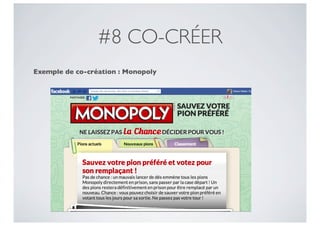 #8 CO-CRÉER
Exemple de co-création : Monopoly
 