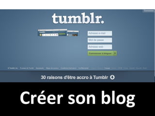 Créer son blog
 
