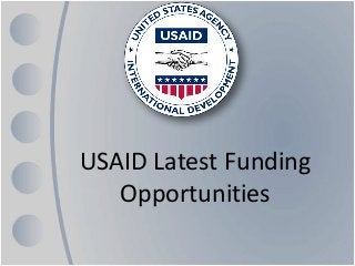 USAID Latest Funding
Opportunities
 