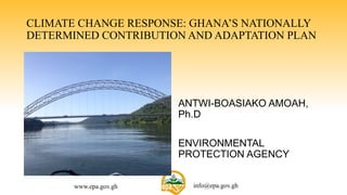 NDC and climate Ghana of Presentation by Environmental Protetcion.pptx