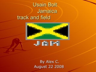 Usain Bolt  Jamaica track and field  By Alex C. August 22 2008  