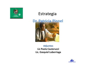 Estrategia




        Adjuntos
  Lic Paola Cauterucci
Lic. Ezequiel Luberriaga
 