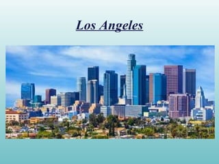 Los Angeles
 