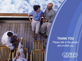 THANK YOU Please talk to the person who invited you. 