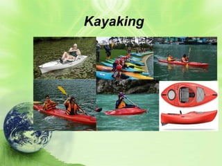 Kayaking

 