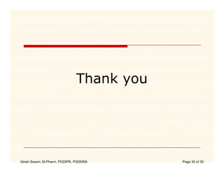Thank
                              Th k you




Girish Swami, M.Pharm, PGDIPR, PGDDRA    Page 30 of 30
 