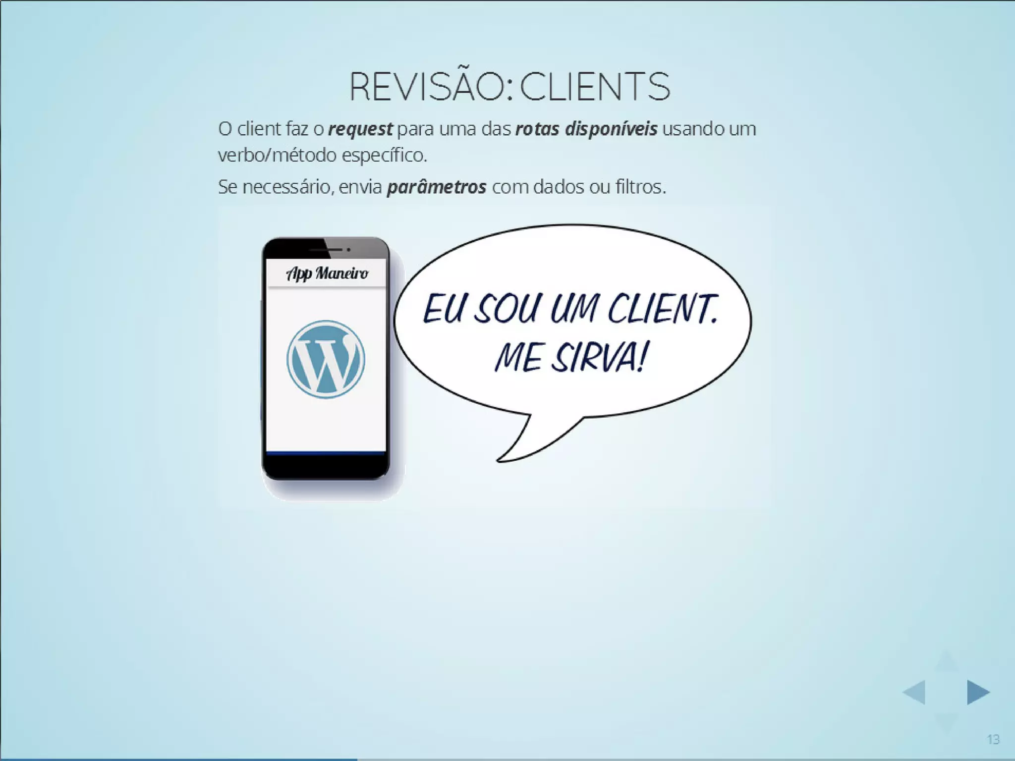 Usando WordPress como API REST para servir um mundo de conteúdo - WordCamp-SP-2014-Romulo-Zoch