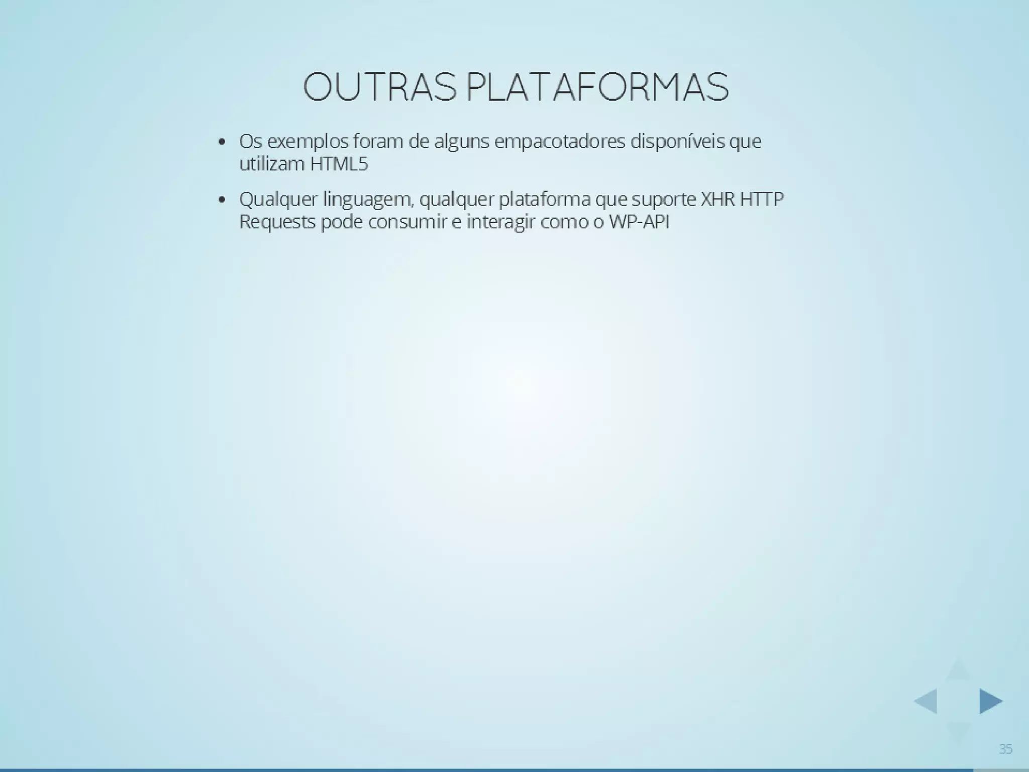 Usando WordPress como API REST para servir um mundo de conteúdo - WordCamp-SP-2014-Romulo-Zoch