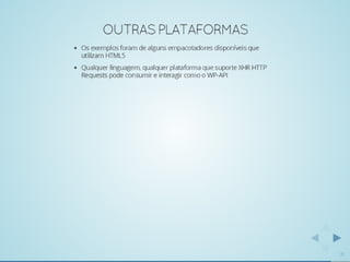 Usando WordPress como API REST para servir um mundo de conteúdo - WordCamp-SP-2014-Romulo-Zoch