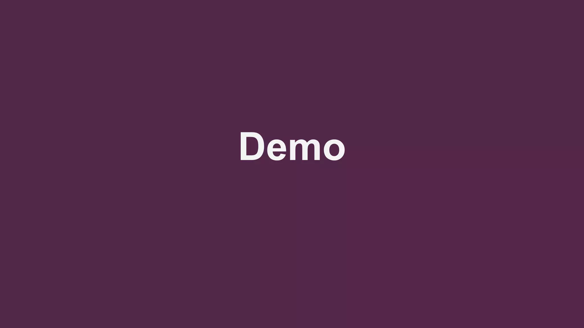Demo
 